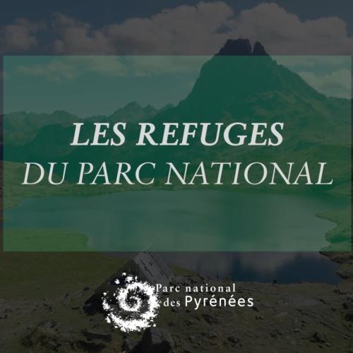 Instants découverte - Les refuges du Parc national